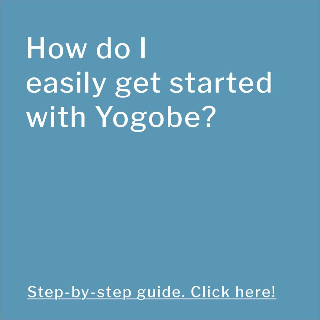 Get started with Yogobe - for your online yoga and fitness practice.